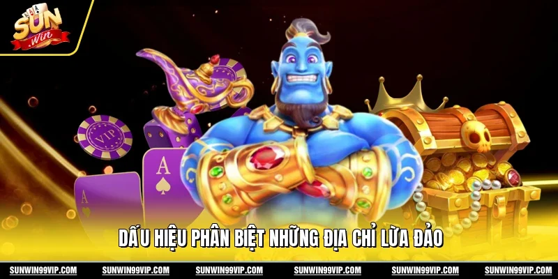 Cảnh Báo Sunwin Giả Mạo - Thủ Thuật Tránh Bị Lừa Tiền 9 Sunwin Dấu hiệu phân biệt những địa chỉ lừa đảo