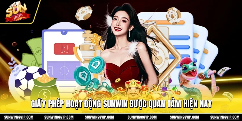 Giấy Phép Hoạt Động Sunwin 1 Sunwin Giấy phép hoạt động Sunwin được quan tâm hiện nay