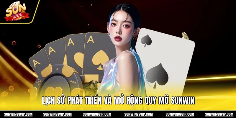 Sunwin 🎖️ Link Tải Sun Win Game Bài Đổi Thưởng Chính Thức 2026 14 Sunwin Lịch sử phát triển và mở rộng quy mô Sunwin