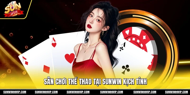 Sunwin 🎖️ Link Tải Sun Win Game Bài Đổi Thưởng Chính Thức 2026 17 Sunwin Sân chơi thể thao tại Sunwin kịch tính