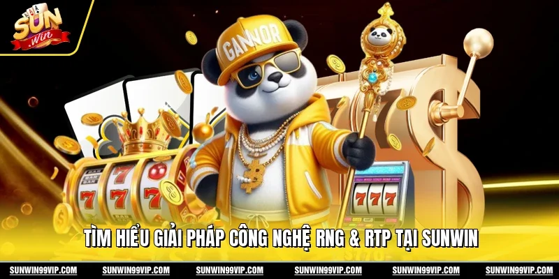 Công Nghệ RNG & RTP Tại Sunwin - Giải Mã Tính Minh Bạch 2 Sunwin Tìm hiểu giải pháp công nghệ RNG & RTP tại Sunwin